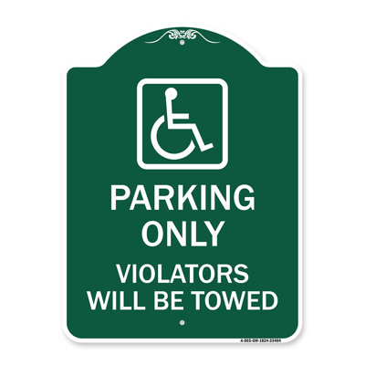 Enseigne Signmission Designer Series - Les violateurs de stationnement seulement seront remorqués (symbole de personne à mobilité réduite) | Enseigne architecturale en aluminium de gros calibre vert et blanc 18 po x 24 po | Protégez votre entreprise