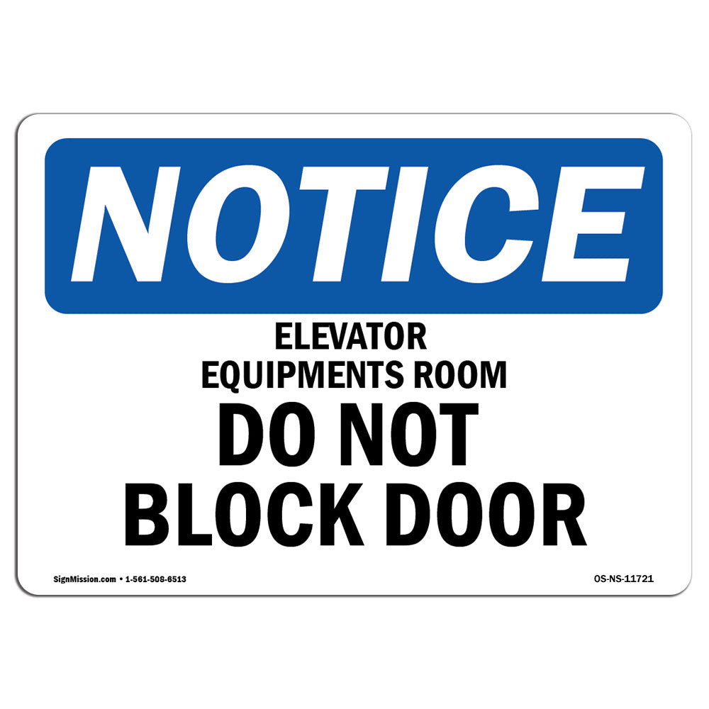 OSHA Notice - Elevator Equipment Room Do Not Block Door Sign