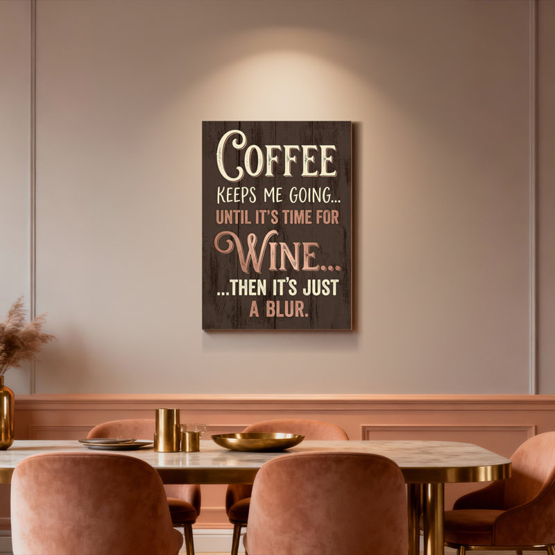 «Coffee Keeps Me Going jusqu’à son temps pour le vin, puis c’est juste un flou», ensemble de 1 reproduction de peinture à l'huile sur toile