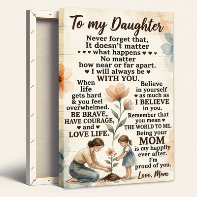 To My Daughter Inspirational Quote With Floral Illustration Canvas Wall Art