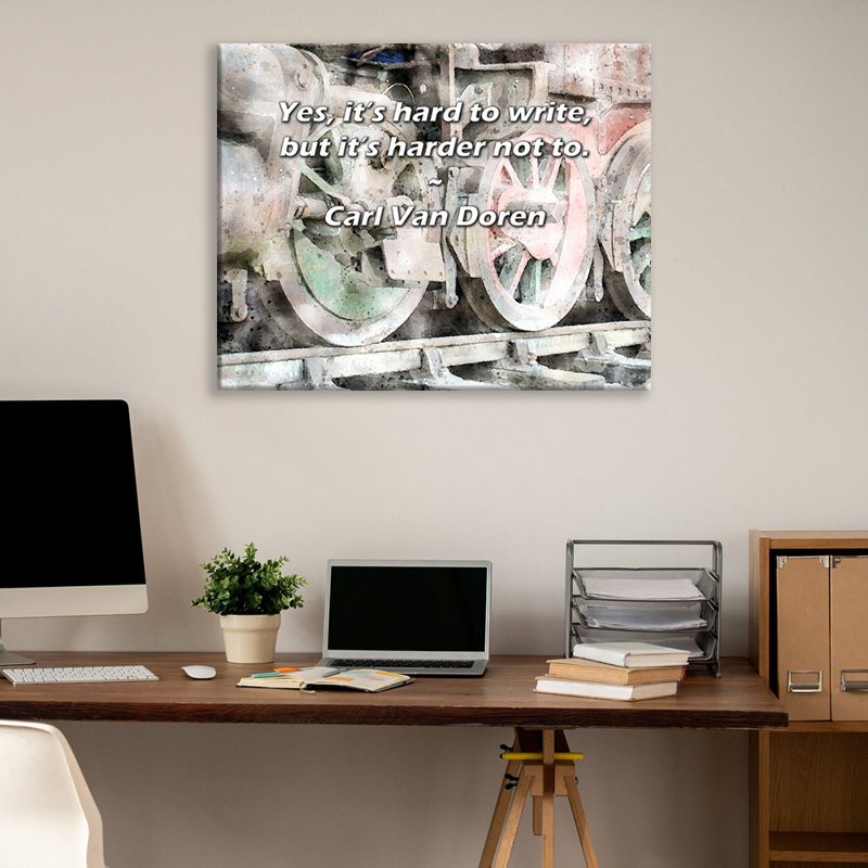 17 Storeys Gallery Wrapped Canvas By Carl Van Doren: "Yes, it’s hard to write, but it’s harder not, 17" H x 24" W