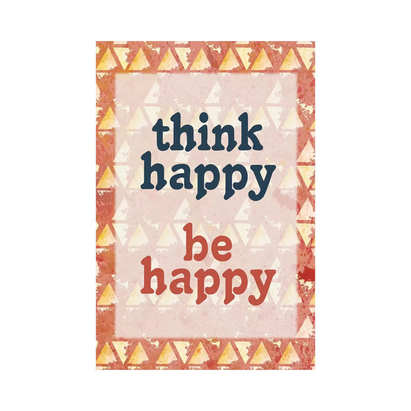 Think Happy by Kimberly Allen - Print on Canvas, 101.6cm H x 66.04cm W x 3.81cm D, Wrapped Canvas