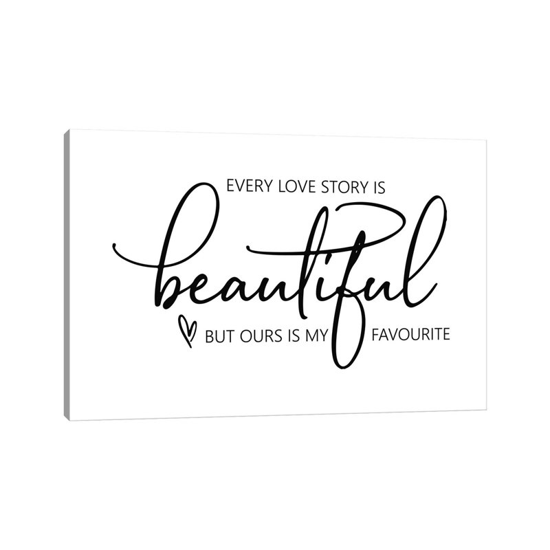 «Every Love Story Is Beautiful» par Pixy Paper - art textuel sur toile tendue, H 18 po x l 26 po x P 1,5 po