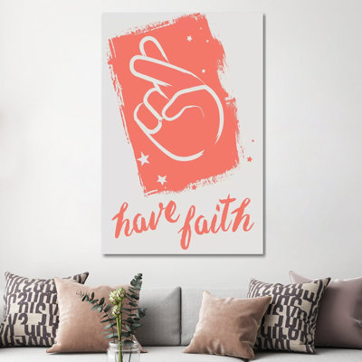 Have Faith 1 Piece Wrapped Canvas Wall Art