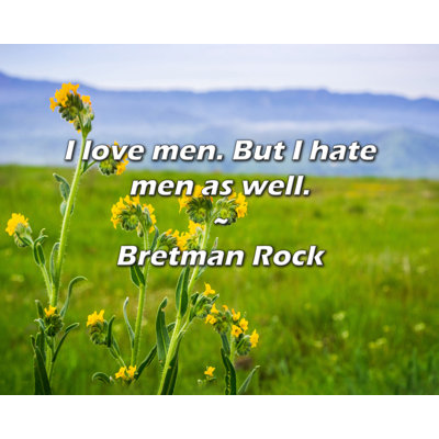 Citation artistique «J'aime les hommes. Mais je déteste aussi les hommes. Toile tendue par la galerie Rock par Bretman