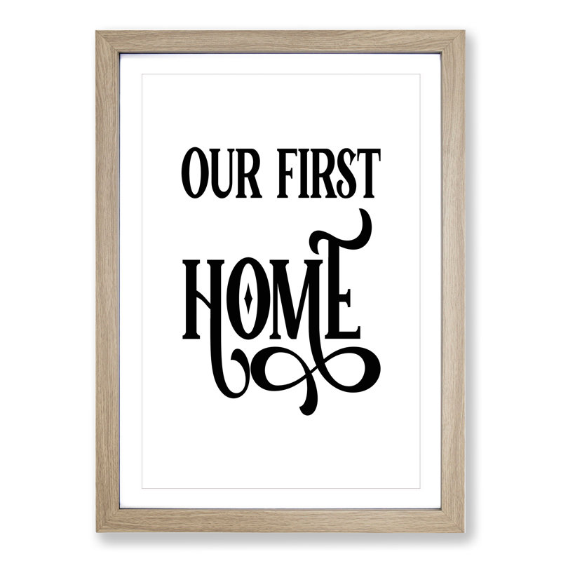 Our First Home - Picture Frame Typography, 65cm H x 48cm W x 2cm D, Oak Framed