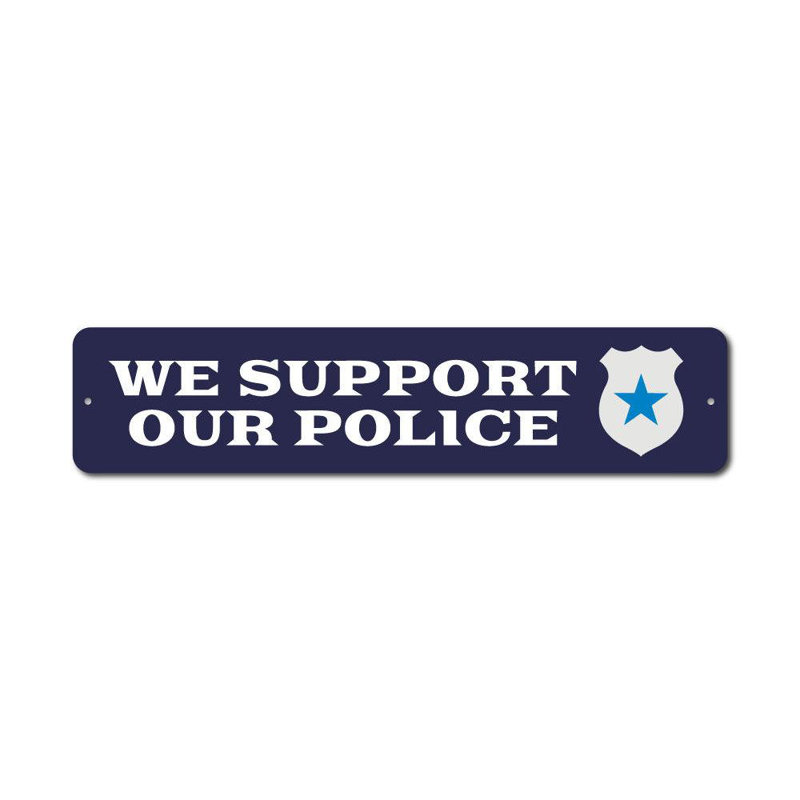 Plaque en aluminium We Support Police, H 6 po x l 24 po x P 0,063 po
