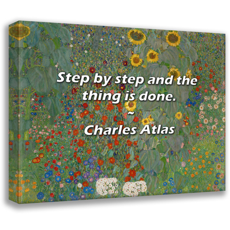 Artsy Quote "Step by step and the thing is done." By Charles Atlas Gallery Wrapped Canvas
