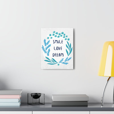 Smile Love Dream - Wrapped Canvas Print