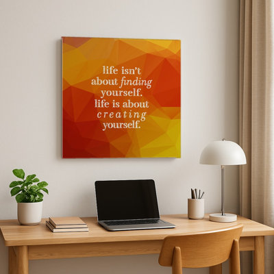 Life Isn't About Finding Yourself. Life Is About Creating Yourself — Geometric Polygon Facets — Square Metal Wall Art