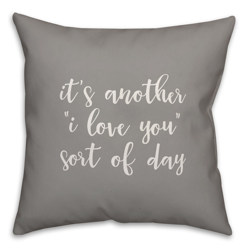  Coussin It's It's I Love You Sort of Day, Gris, Housse de coussin
