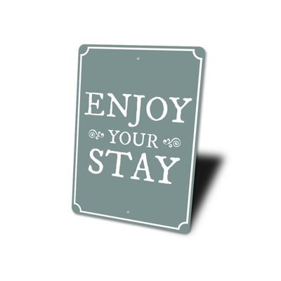 Enjoy Your Stay Aluminum Sign