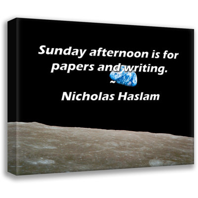 Artsy Quote "Sunday afternoon is for papers and writing." By Nicholas Haslam Gallery Wrapped Canvas