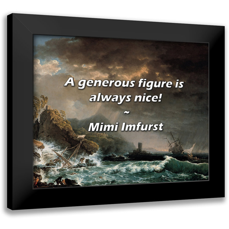 Mimi Imfurst Quote: A generous figure is always nice!