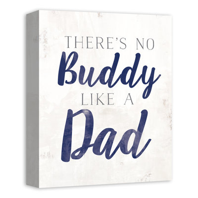 " There's No Buddy Like Dad "