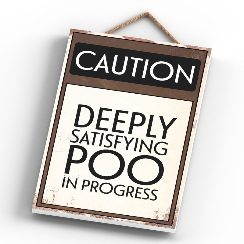 CAUTION DEEPLY SATISFYING POO