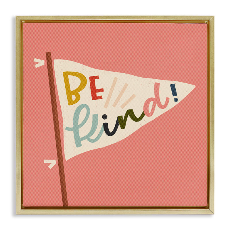 Traduction libre «Be Kind» sur un cadre flottant, par Sarah Hickman, H 18 po x l 18 po, Cadre flottant métallique doré