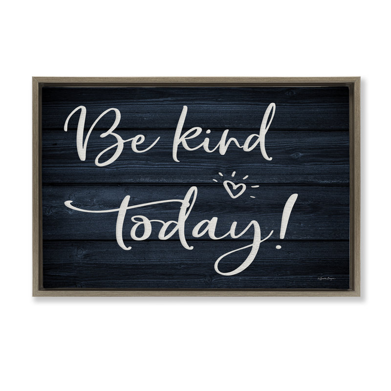 Toile flottante encadrée «Be Kind Today» par Susie Boyer, Cadre flottant orme Montalcino, H 17 po x l 25 po