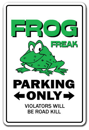 Frog Freak Sign