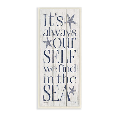 «Our Self We Find In The Sea Planked Look», impression