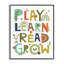 «Play Learn Read Grow Typographie», estampe numérique encadrée par Lisa Perry White-65692863-65692864