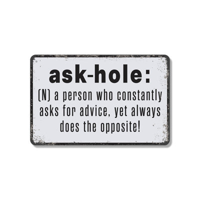 Enseigne amusante 12 po x 18 po Ask Hole Définition