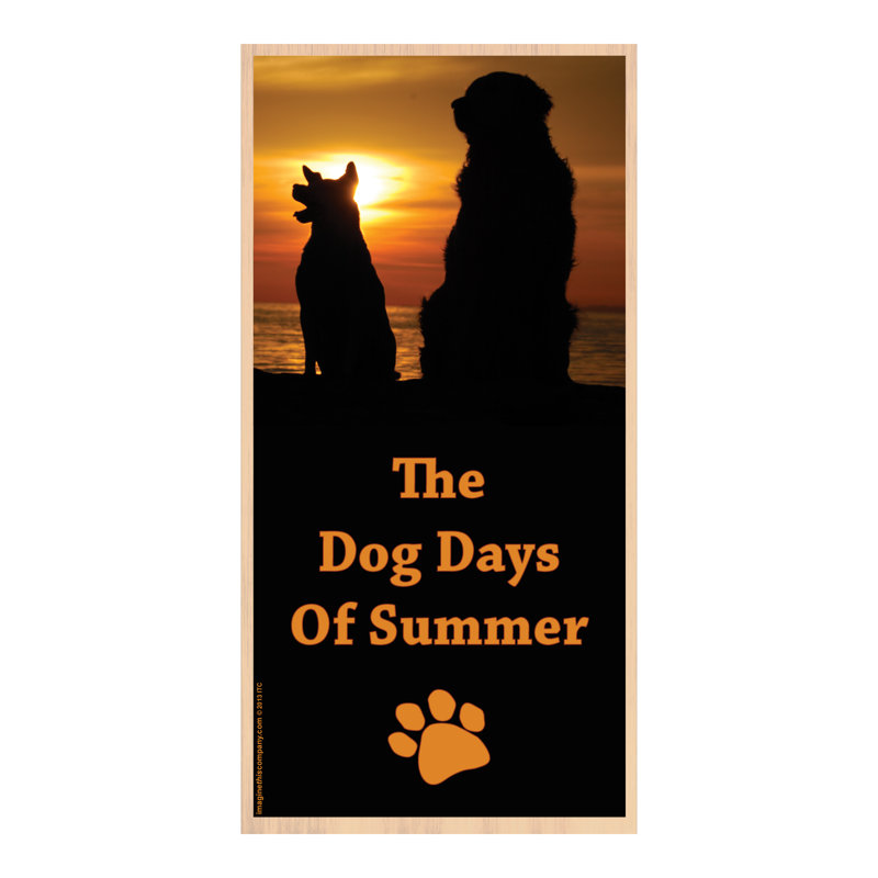 Plaque en bois verticale Dog Dog Days