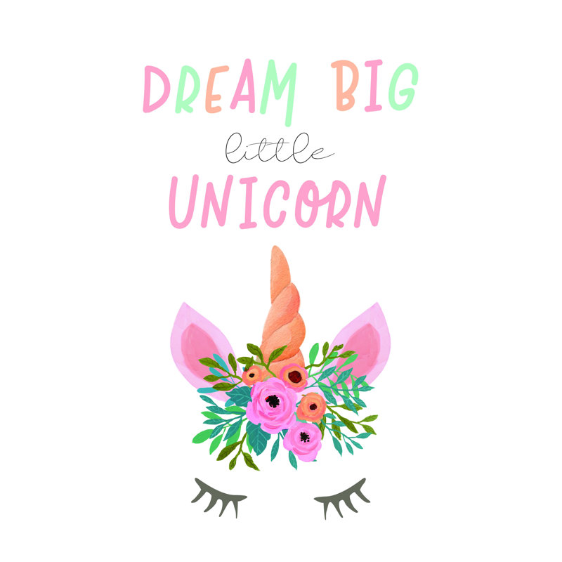 " Dream Big Little Unicorn ", 16" H x 12" W