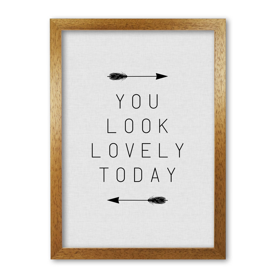 You Look Lovely Today - Print