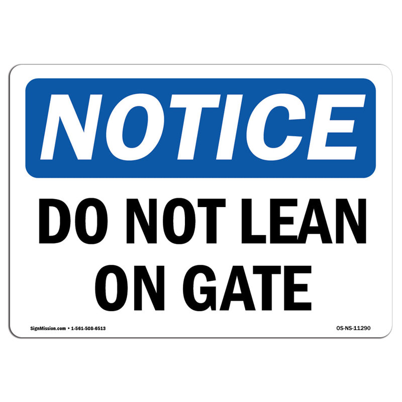 Do Not Lean on Gate Sign