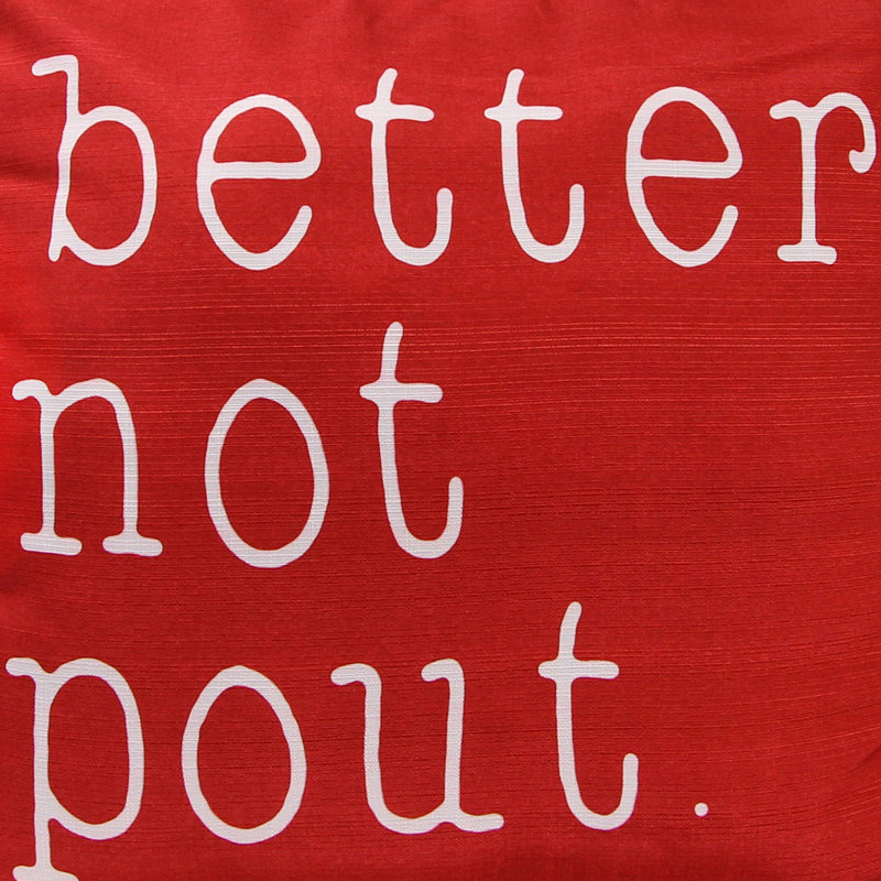 18" x 18" Indoor Throw Pillow, Better Not Pout