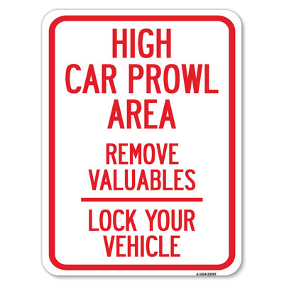 High Car Prowl Area Remove Valuables Lock Your Vehicle/23907