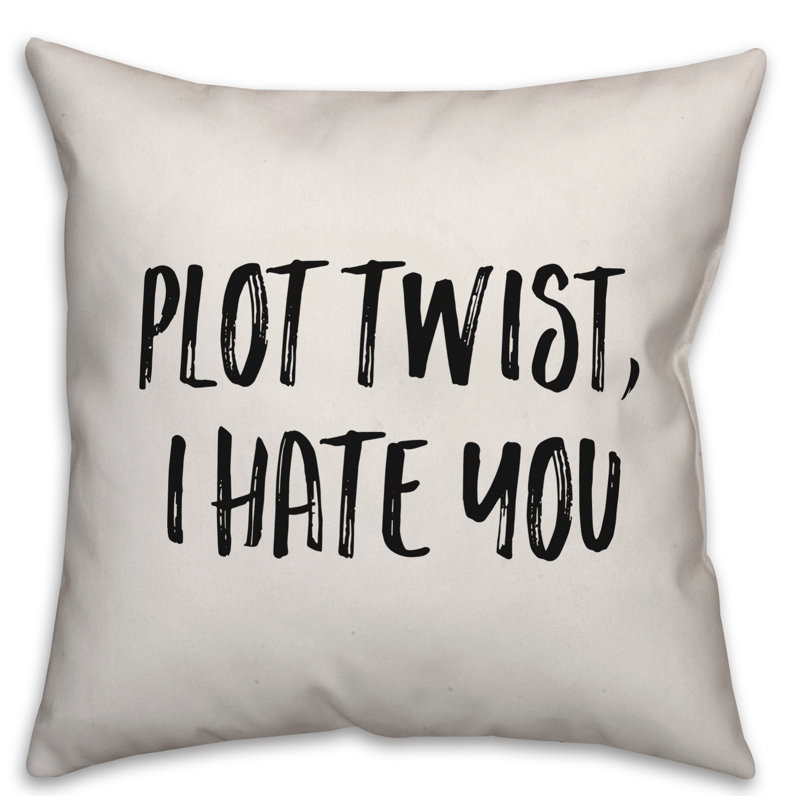 Coussin Plot Twist, I Hate You, 16 po x 1 po