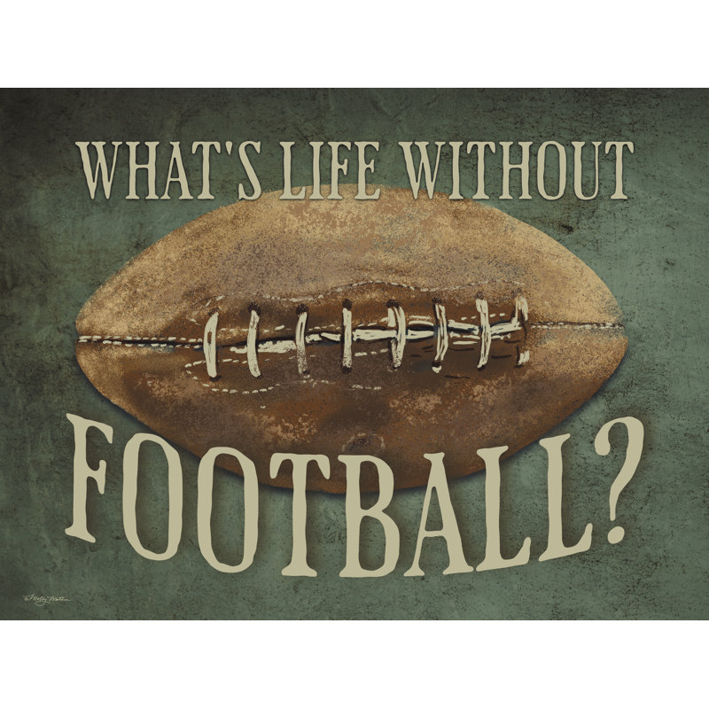 Quelle est la vie sans le football?, H 24 po x l 36 po