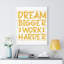 Dream Bigger Work Harder - Wrapped Canvas Print