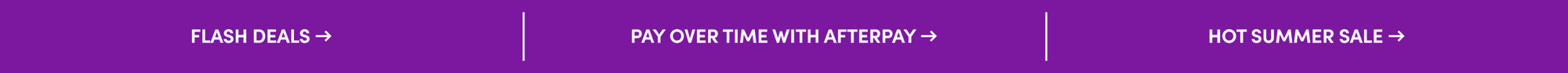 "FLASH DEALS → 
HOT SUMMER SALE PRESENTED BY AFTERPAY →"
