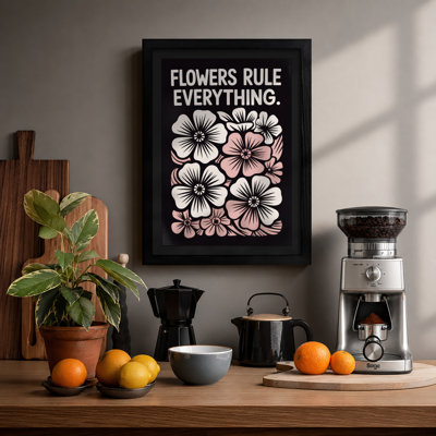 Flowers Rule Everything Typography - Print