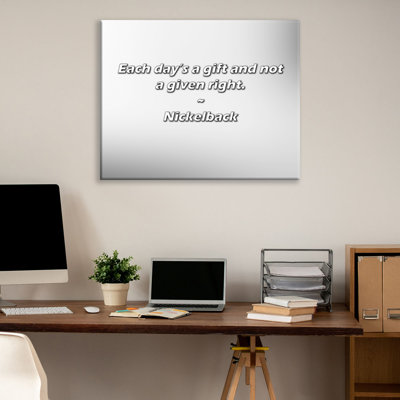 Citation artistique «Chaque jour est un cadeau et non un droit donné». Toile tendue par By Nickelback Gallery