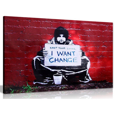 Banksy Keep Coins I Want Change - Wrapped Canvas Print