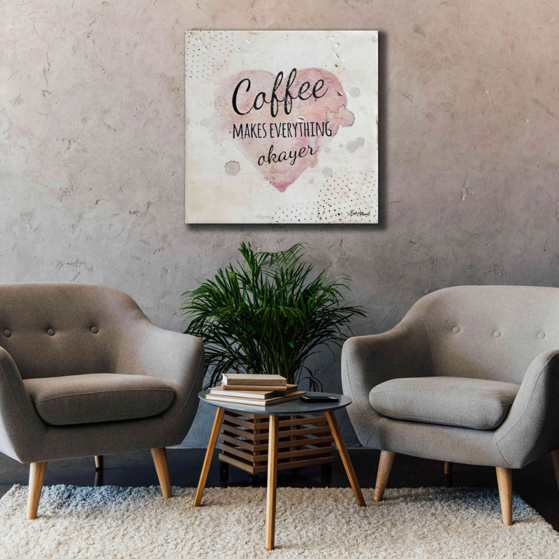 «Coffee Makes Everything Okayer» par Britt Hallowell, estampe numérique sur toile, H 37 po x l 37 po x P 1,5 po