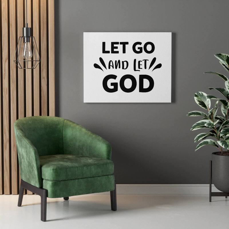 Let Go and Let God - Wrapped Canvas Textual Art, 18" H x 24" W x 1.25" D