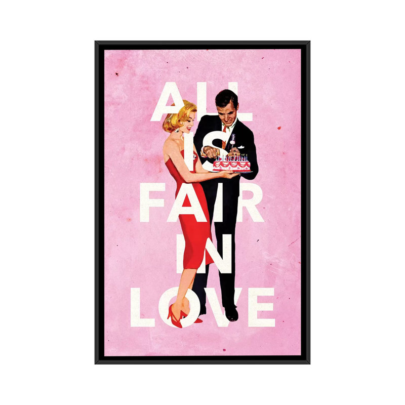 All Is Fair In Love by Heather Landis - Print on Canvas, 101.6 cm H x 66.04 cm W, Black Framed
