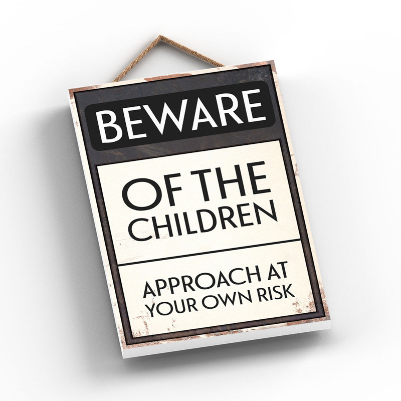Beware Of The Children - Print on MDF