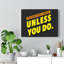 Nothing Will Work Unless You Do - Wrapped Canvas Print-555664604