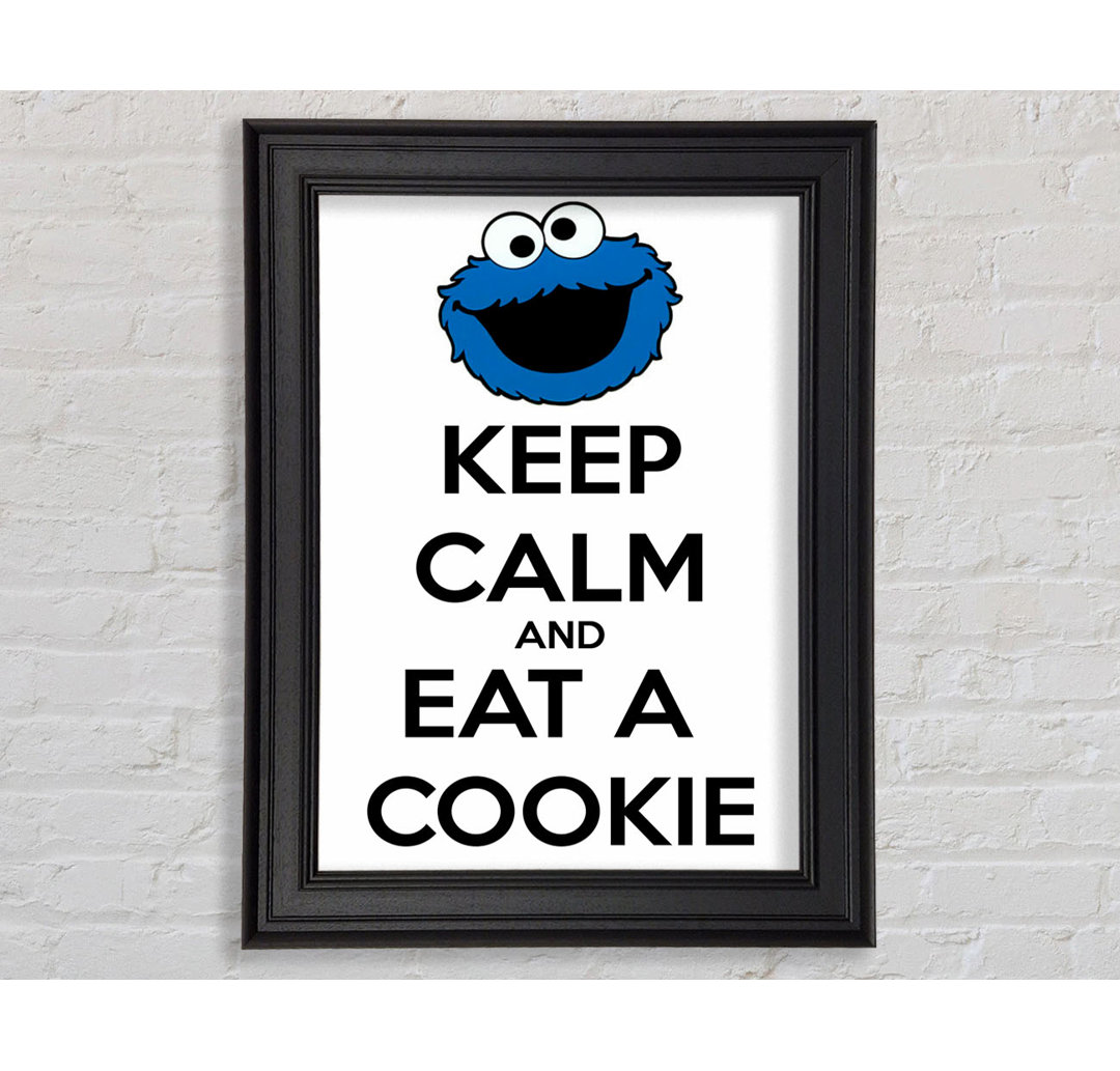 Küche Zitat Keep Calm And Eat A Cookie Gerahmter Druck