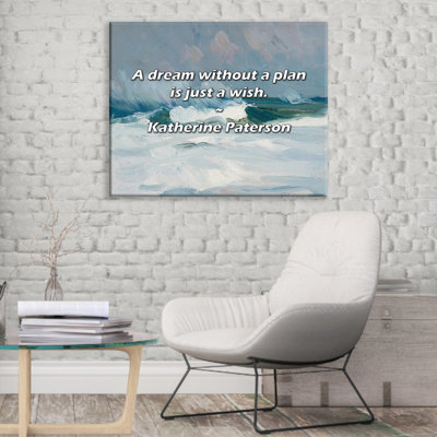 Artsy Quote "A dream without a plan is just a wish." By Katherine Paterson Gallery Wrapped Canvas