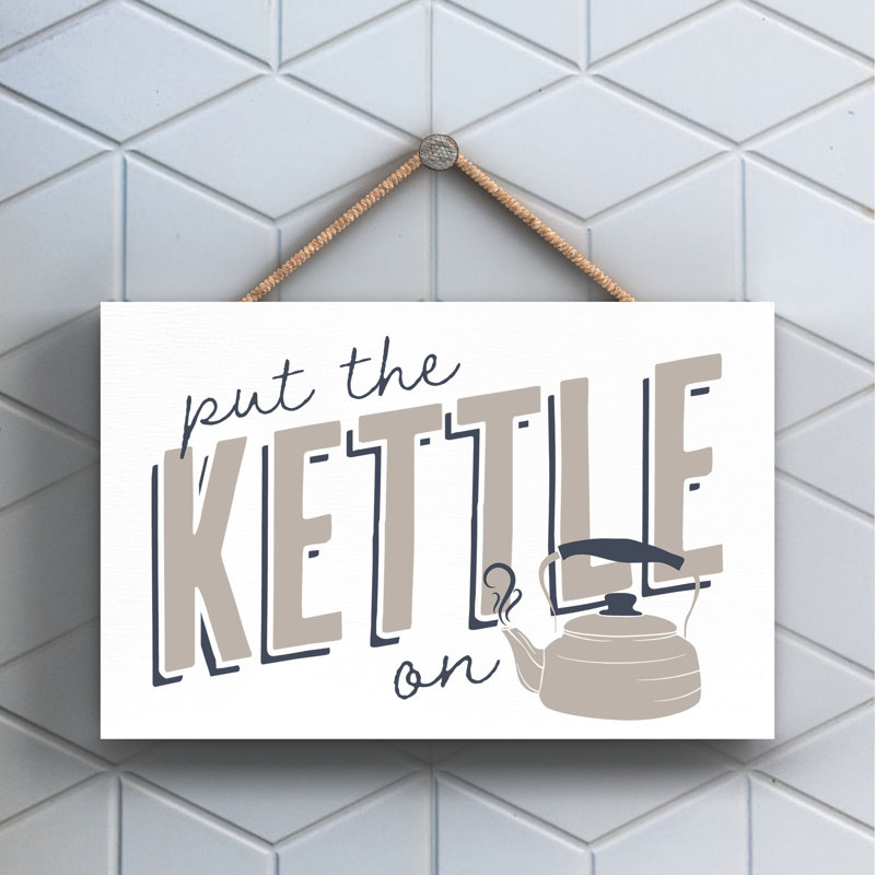 Vivid Squid Wholesale Put The Kettle On - No Frame Print on Wood