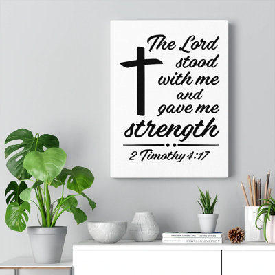 Lord Stood Me 2 Timothy 4:17 - Wrapped Canvas Print