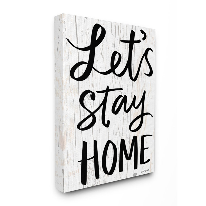 " Lets Stay Home ", 20" H x 16" W, Wrapped Canvas