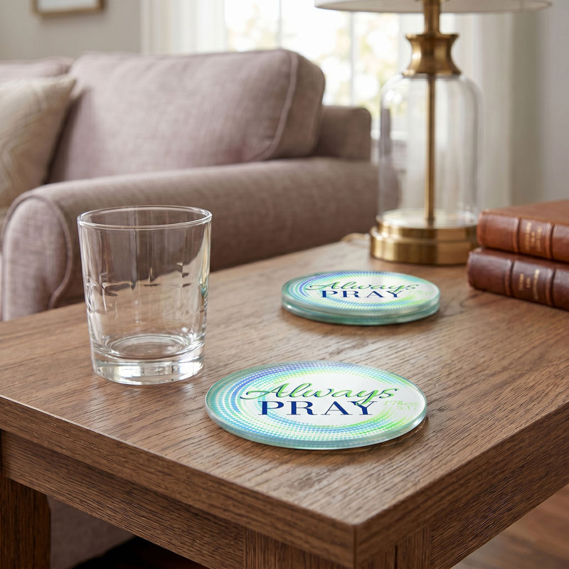 Glass Coaster Always Pray 1 Thess. 5:17